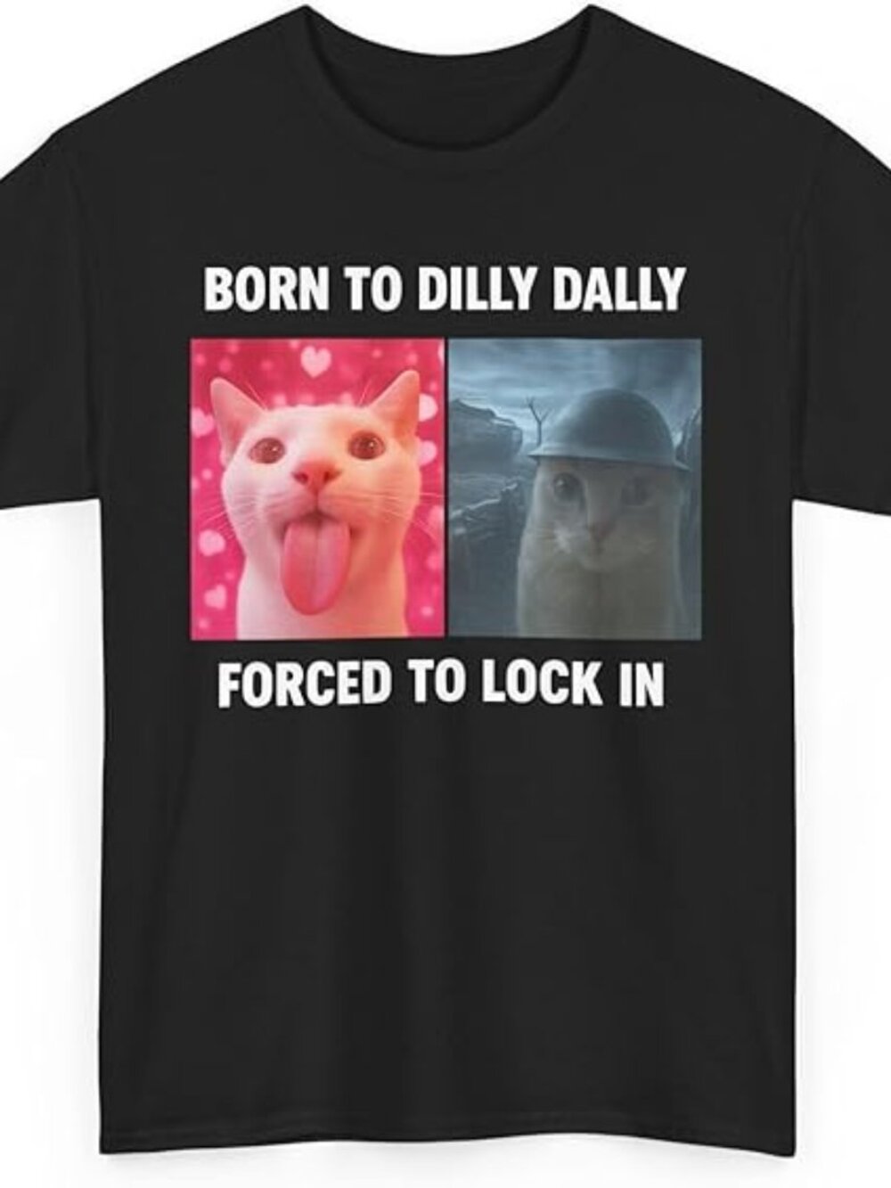 Born to Dilly Dally Forced to Lock in Shirt, Funny Cursed Cat Meme T-Shirt